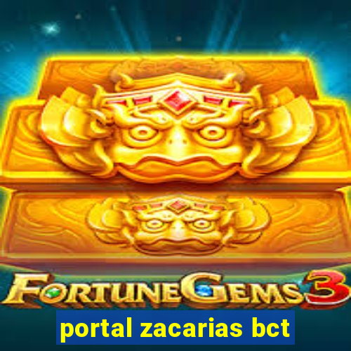 portal zacarias bct